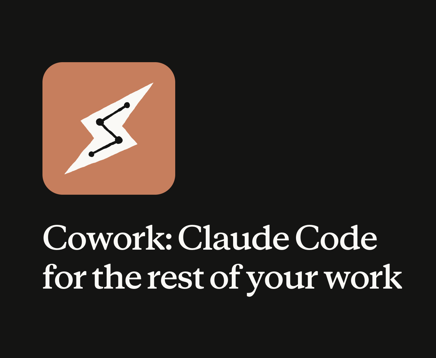 Cowork: Claude Code for the rest of your work